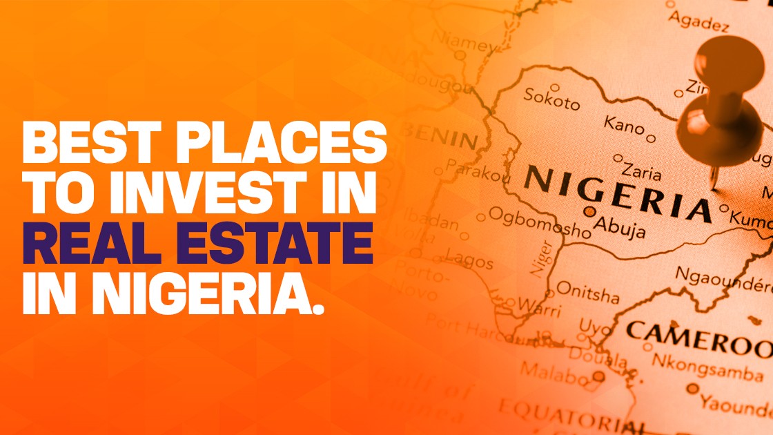 This image is about the best places to invest in real estate in Nigeria