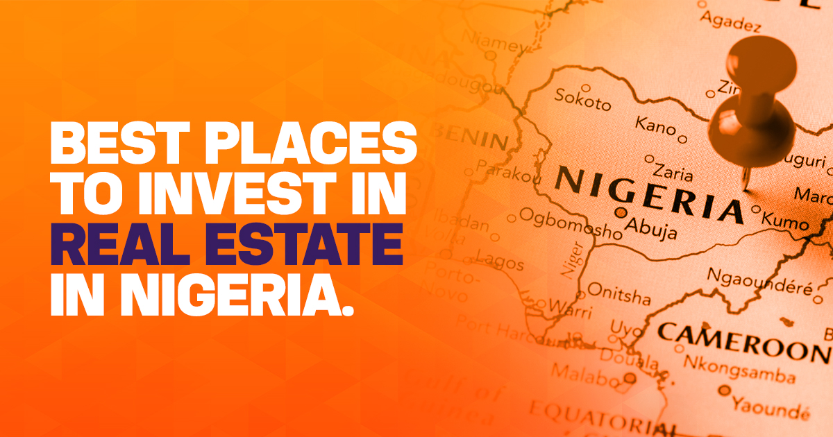 This image is about the best places to invest in real estate in Nigeria