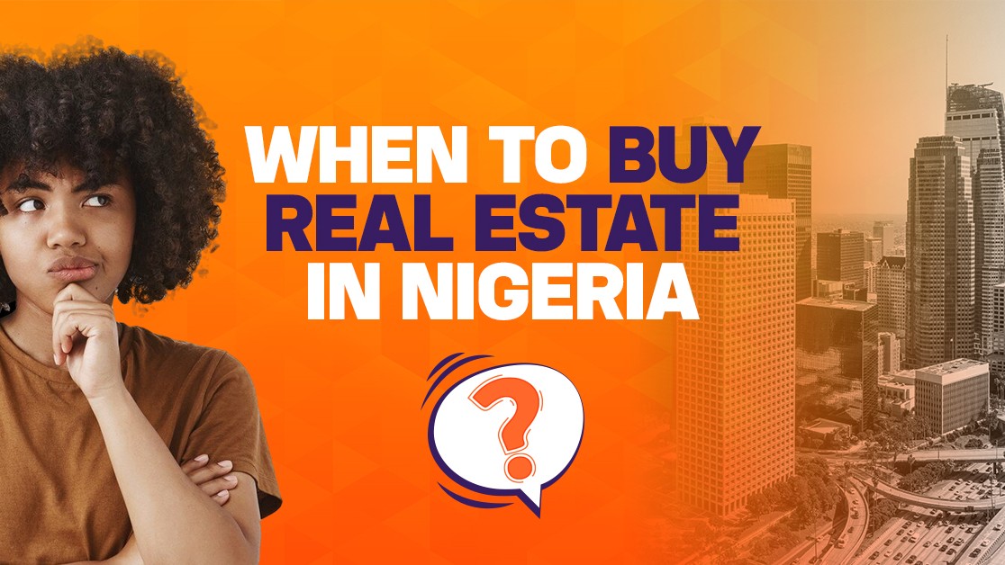 This image is about when to buy real estate in Nigeria