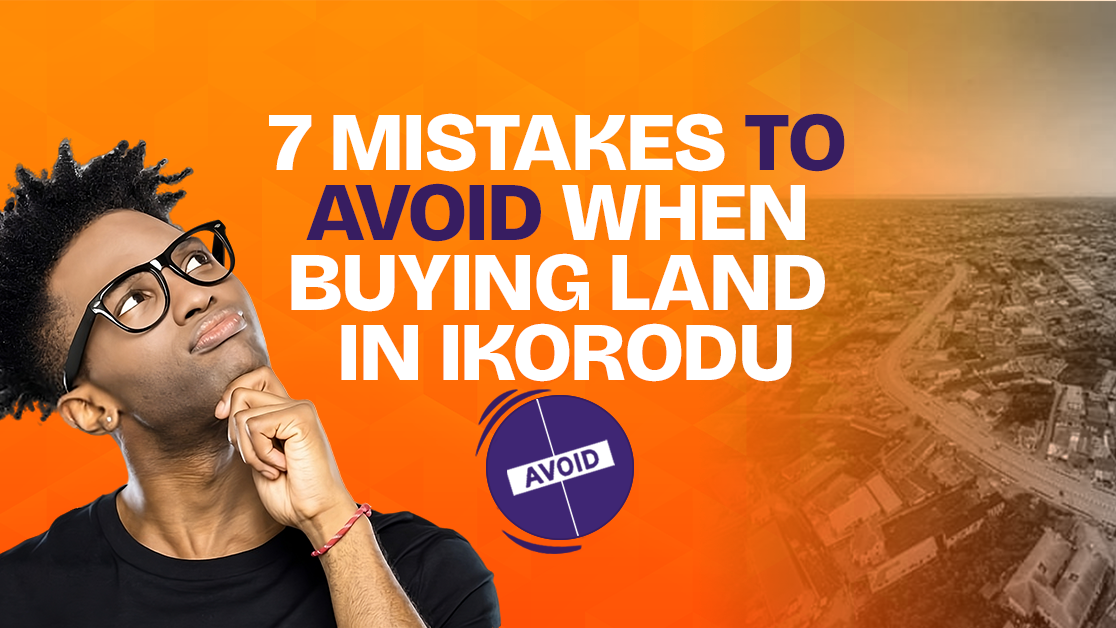 This image is about 7 mistakes to avoid when buying land in Ikorodu