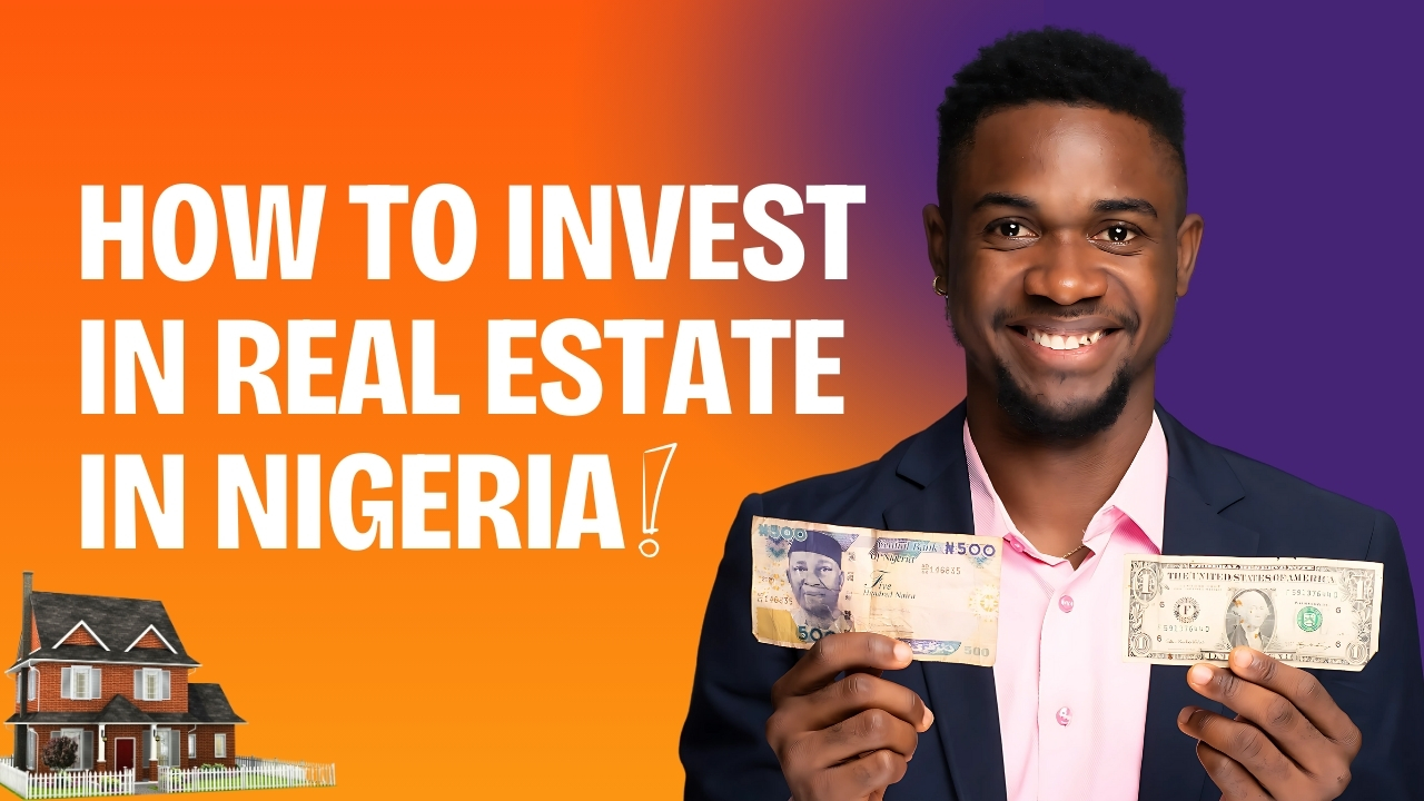 How to invest in real estate in Nigeria - everything you need to know