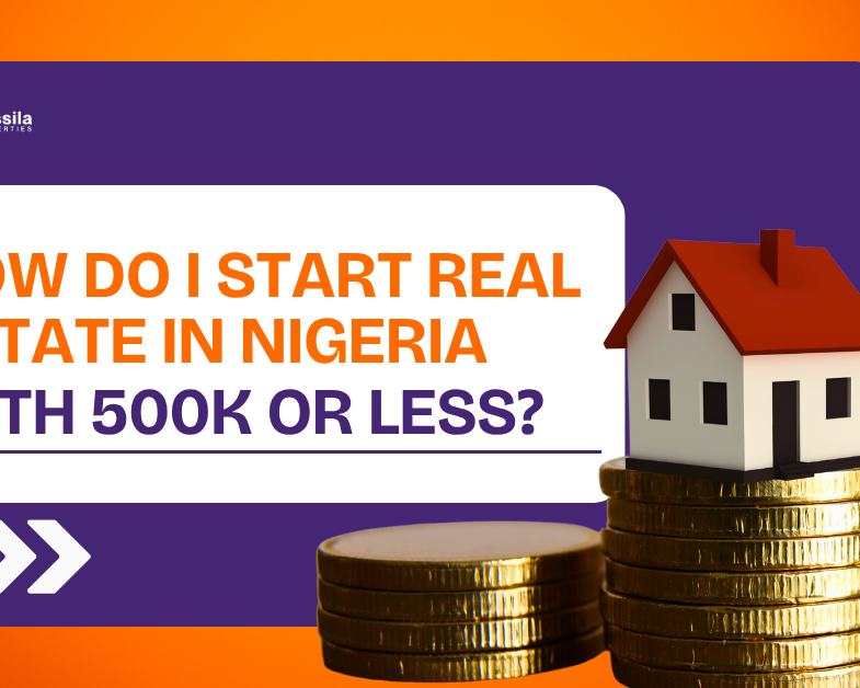 How do I start a real estate investment in Nigeria with 500k or less?